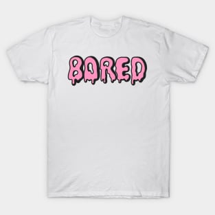 Bored T-Shirt